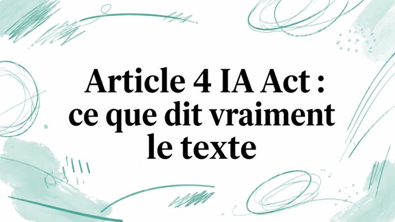 Article 4 IA Act : ce que dit vraiment le texte